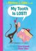 My Tooth Is Lost!