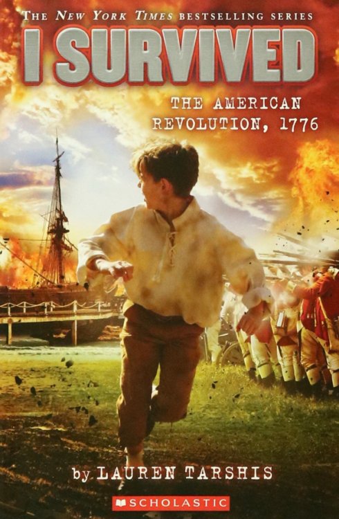I Survived I Survived the American Revolution, 1776