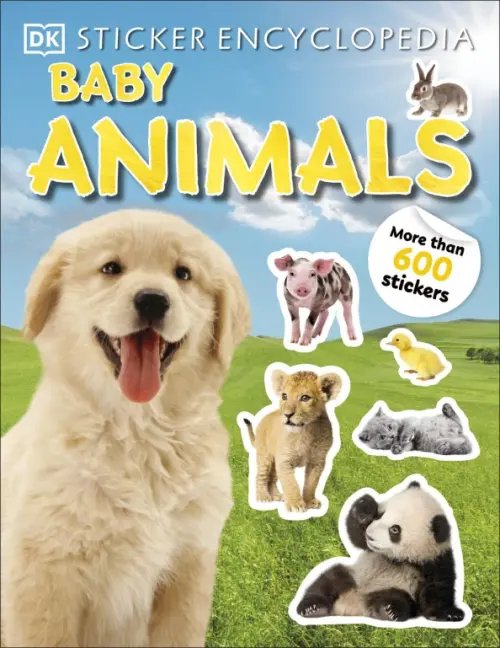 Sticker Encyclopedias Sticker Encyclopedia Baby Animals. More Than 600 Stickers