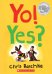 Yo! Yes?