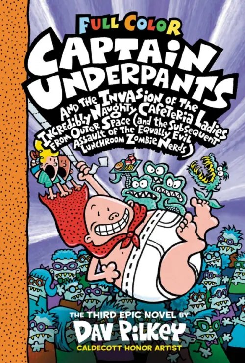 Captain Underpants Captain Underpants and the Invasion of the Incredibly Naughty Cafeteria Ladies from Outer Space