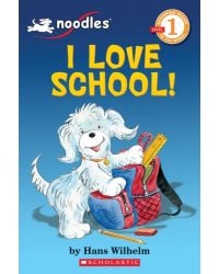 Noodles. I Love School! Level 1