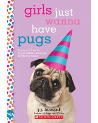 Girls Just Wanna Have Pugs