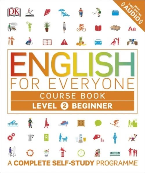 English for Everyone Course Book Level 2 Beginner. A Complete Self-Study Programme