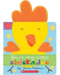 You're My Little Chickadee