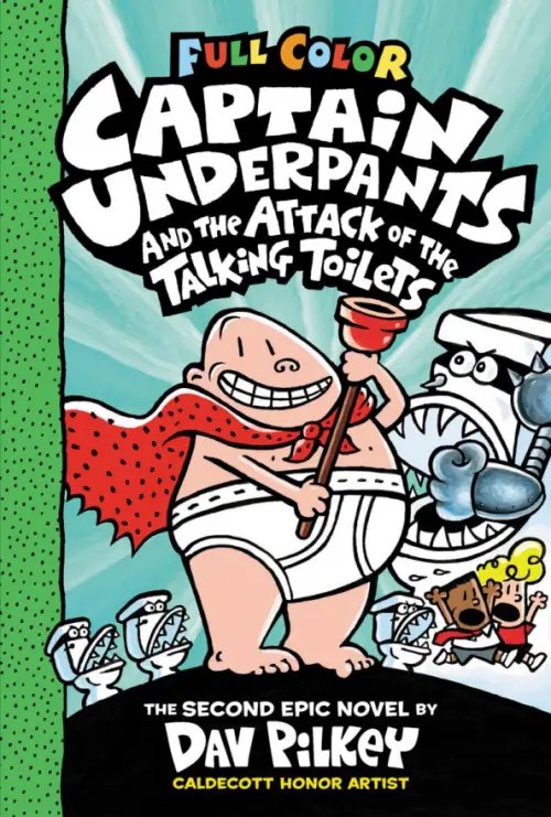 Captain Underpants Captain Underpants and the Attack of the Talking Toilets