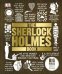 The Sherlock Holmes Book. Big Ideas Simply Explained