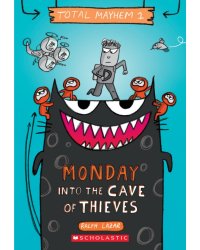 Monday - Into the Cave of Thieves