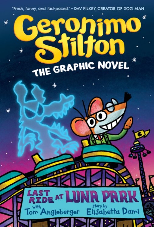 Geronimo Stilton Last Ride at Luna Park. The Graphic Novel