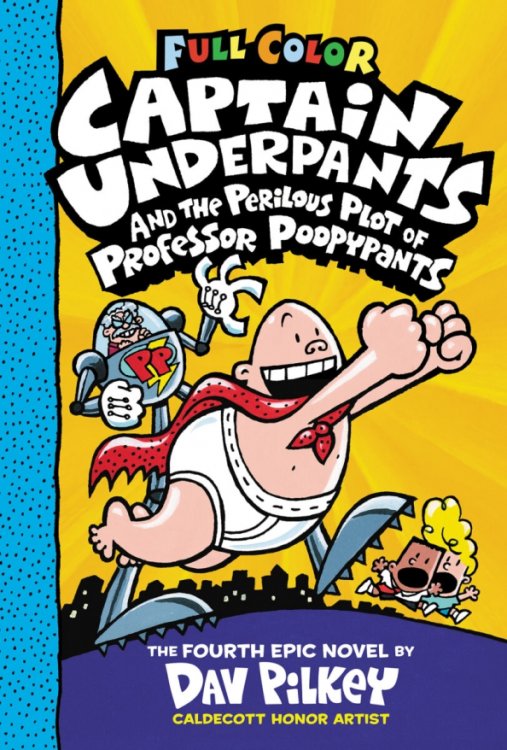 Captain Underpants Captain Underpants and the Perilous Plot of Professor Poopypants