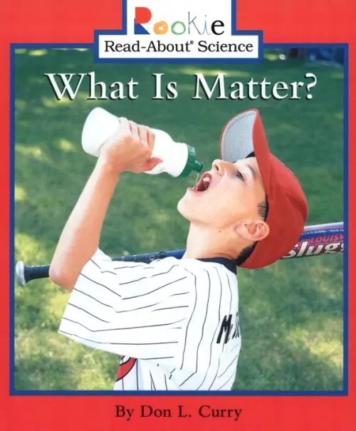 Rookie Read-About What Is Matter?