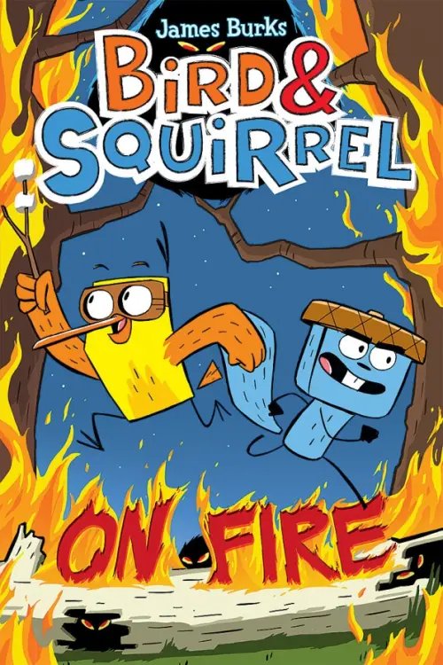 Bird &amp; Squirrel On Fire