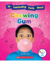 10 Fascinating Facts About Chewing Gum