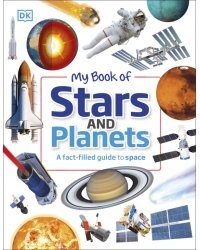 My Book of Stars and Planets. A Fact-filled Guide to Space