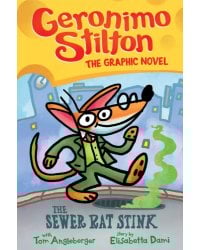 The Sewer Rat Stink. The Graphic Novel