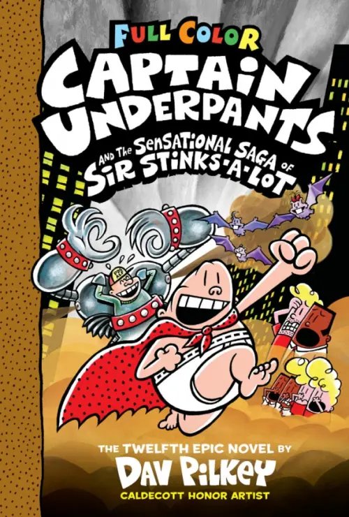Captain Underpants Captain Underpants and the Sensational Saga of Sir Stinks-A-Lot