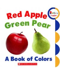 Red Apple, Green Pear. A Book of Colors