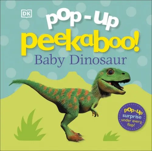 Pop-Up Peekaboo! Pop-Up Peekaboo! Baby Dinosaur
