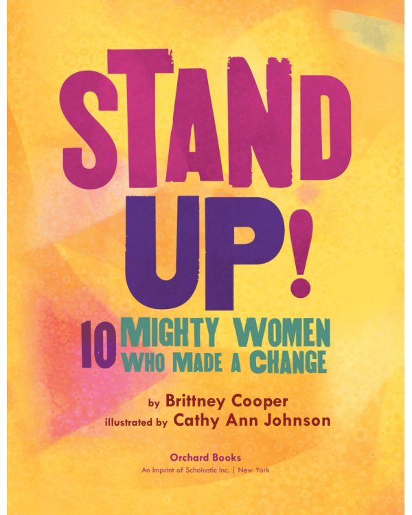 Stand Up! 10 Mighty Women Who Made a Change