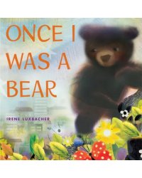 Once I Was a Bear