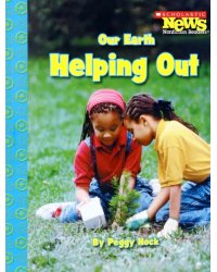 Our Earth. Helping Out