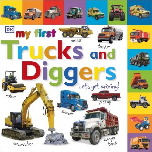 My First Trucks and Diggers. Let's Get Driving