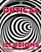Optical Illusions. Incredible Pop-Up Visual Magic!