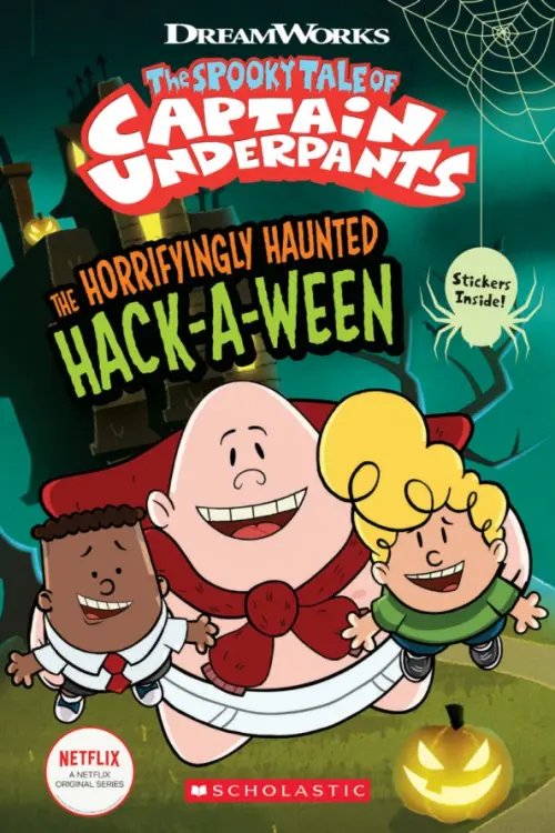 Captain Underpants The Spooky Tale of Captain Underpants. The Horrifyingly Haunted Hack-a-Ween