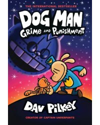 Dog Man. Grime and Punishment