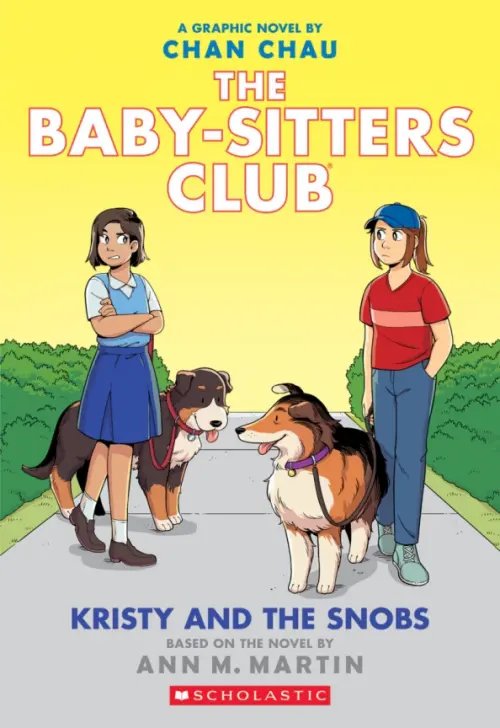 The Baby-Sitters Club Graphix Kristy and the Snobs. Graphic Novel