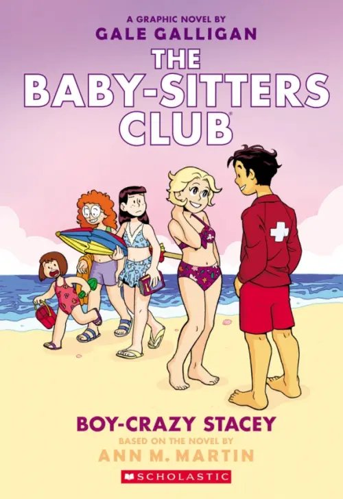 The Baby-Sitters Club Graphix Boy-Crazy Stacey. Graphic Novel
