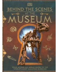 Behind the Scenes at the Museum