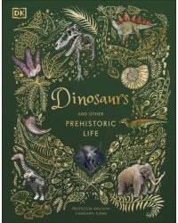 Dinosaurs and Other Prehistoric Life