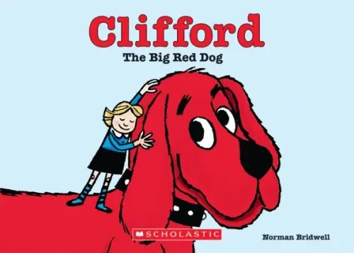 Clifford the Big Red Dog Clifford the Big Red Dog