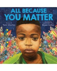 All Because You Matter