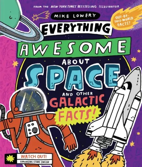 Everything Awesome about Everything Awesome About Space and Other Galactic Facts!