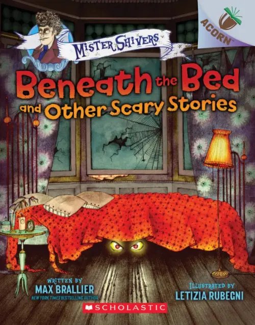 Beneath the Bed and Other Scary Stories Beneath the Bed and Other Scary Stories