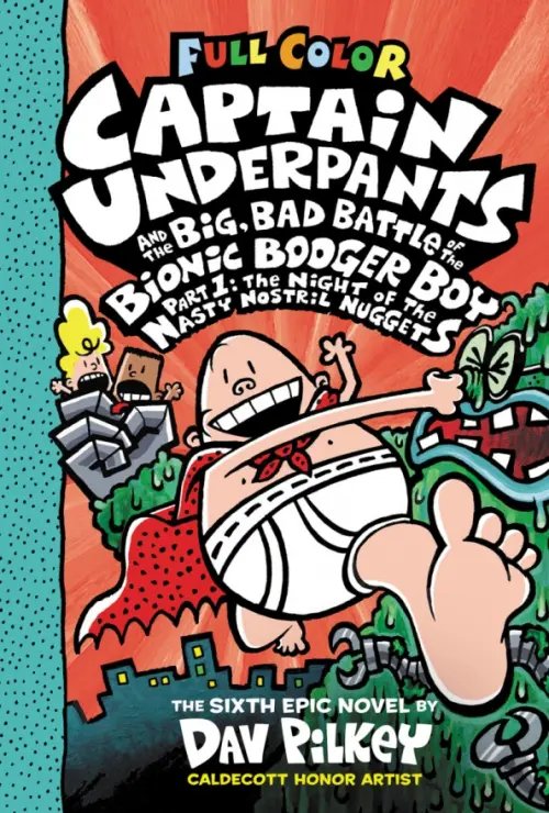 Captain Underpants Captain Underpants and the Big, Bad Battle of the Bionic Booger Boy. Part 1