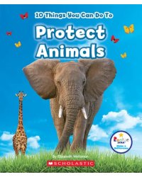 10 Things You Can Do to Protect Animals