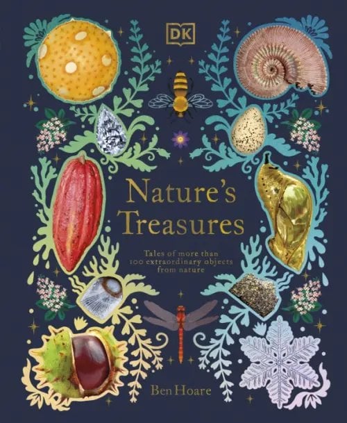 DK Treasures Nature's Treasures. Tales Of More Than 100 Extraordinary Objects From Nature