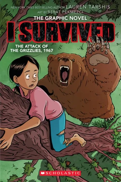 I Survived Graphic Novel I Survived the Attack of the Grizzlies, 1967. The Graphic Novel