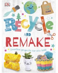 Recycle and Remake