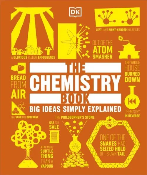 Big Ideas The Chemistry Book. Big Ideas Simply Explained