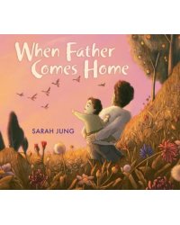 When Father Comes Home