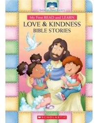 My First Read and Learn Love &amp; Kindness Bible Stories