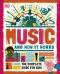 Music and How it Works. The Complete Guide for Kids