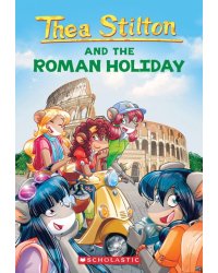 Thea Stilton and the Roman Holiday