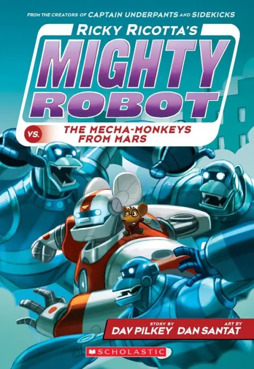 Ricky Ricotta Ricky Ricotta's Mighty Robot vs. the Mecha-Monkeys from Mars