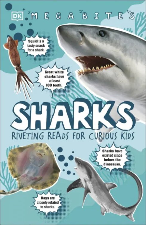 Mega Bites Mega Bites. Sharks. Riveting Reads for Curious Kids