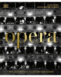 Opera. The Definitive Illustrated Story